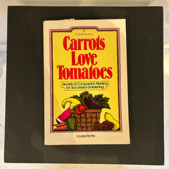 Flyby Provisions - Vintage Book - “Carrots Love Tomatoes” Louise Riotte