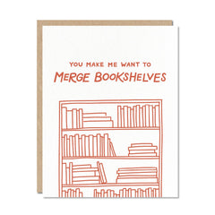 Odd Daughter - You Make Me Want to Merge Bookshelves Greeting Card