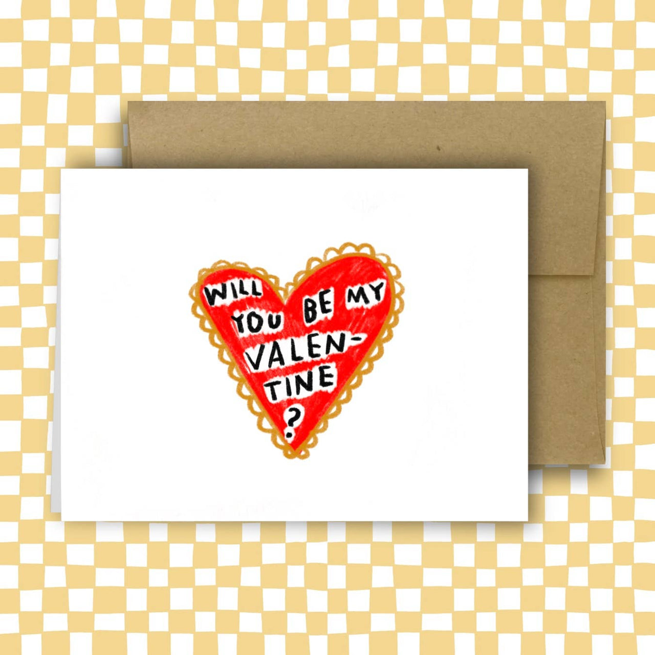 WILL YOU BE MY VALENTINE? Greeting Card