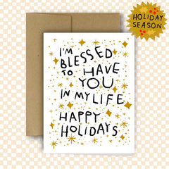 BLESSED TO HAVE YOU IN MY LIFE Holiday Card