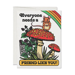 Red Cap Cards - Greeting Card -Everyone Needs a Friend Like You Mouse