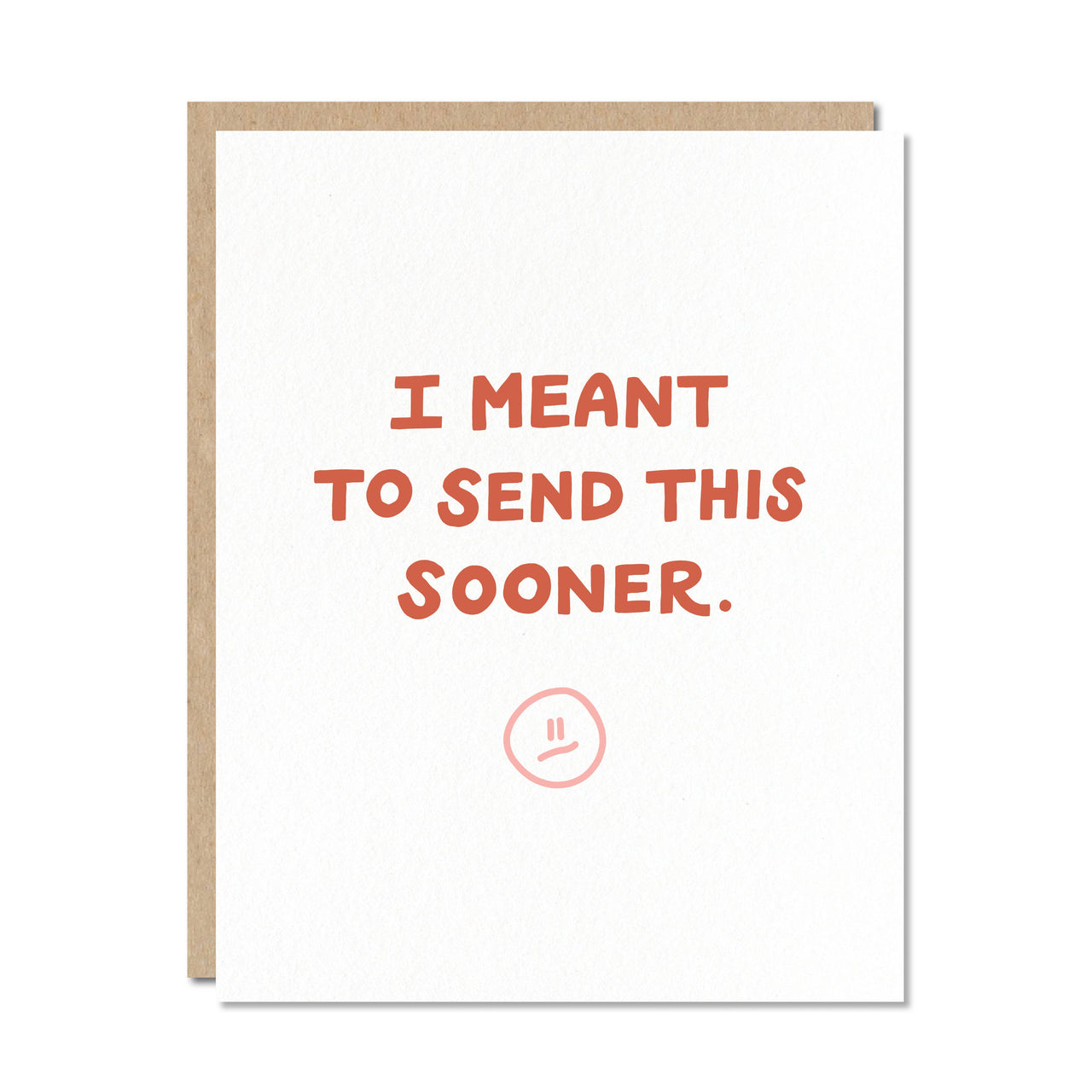 Meant to Send - Belated Birthday Sympathy Everyday Card