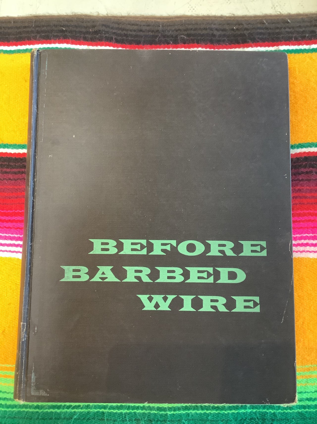 Vintage book - Before Barbed Wire