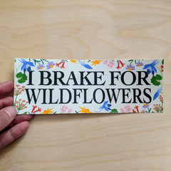 Jen Fox - I Brake for Wildflowers Bumper Sticker