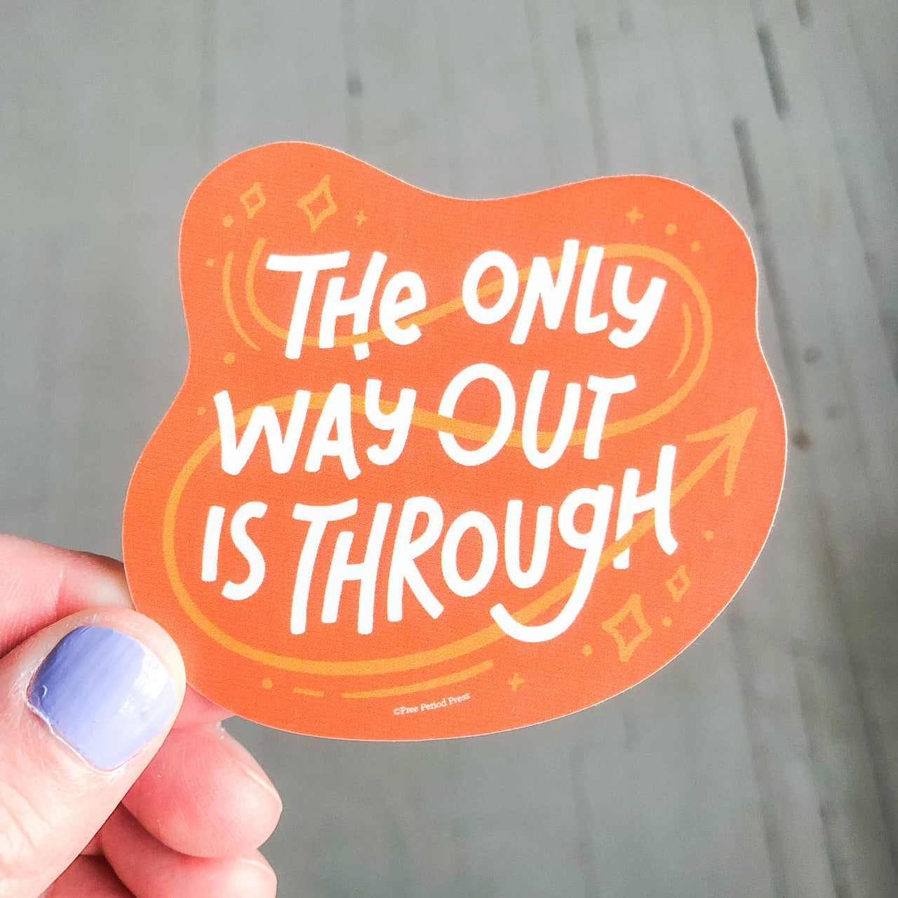 Free Period - Sticker - The Only Way Out Is Through