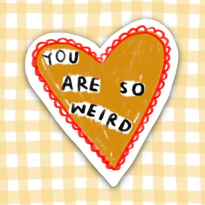 Rani Ban - You Are So Weird - Sticker