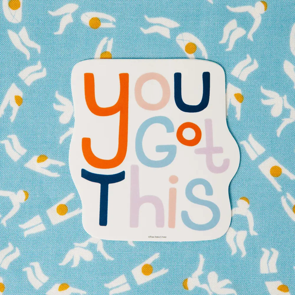 Free Period -  You Got This Sticker