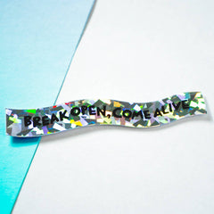 Break Open, Come Alive - Holographic Swirl Sticker