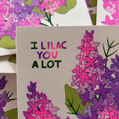 I Lilac You A Lot -  Risograph Greeting Card