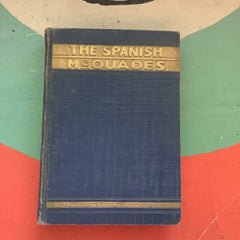 Vintage Books - 1930s The Spanish McQuades Hardback book