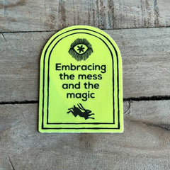 Brass Earth - Embracing the Mess Vinyl Sticker