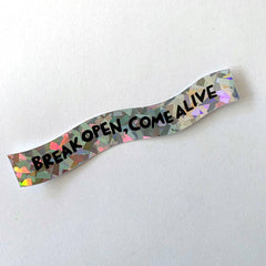 Break Open, Come Alive - Holographic Swirl Sticker