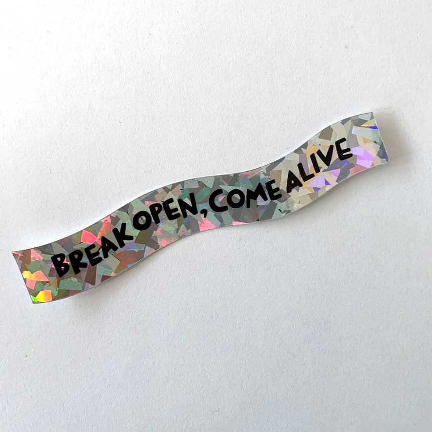 Break Open, Come Alive - Holographic Swirl Sticker