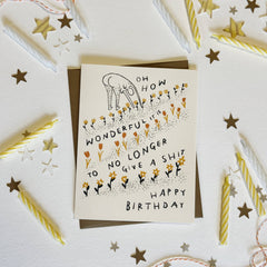 HOW WONDERFUL IT IS TO NO LONGER GIVE A SHIT Birthday Card