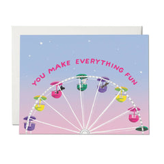 You Make Everything Fun friendship greeting card