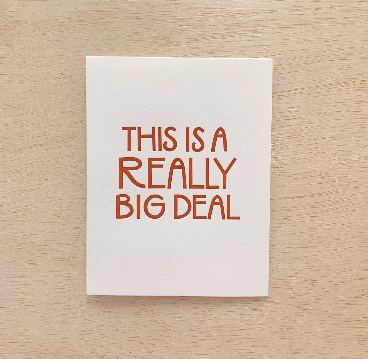 Really Big Deal - Graduation New Job Baby Congrats Card