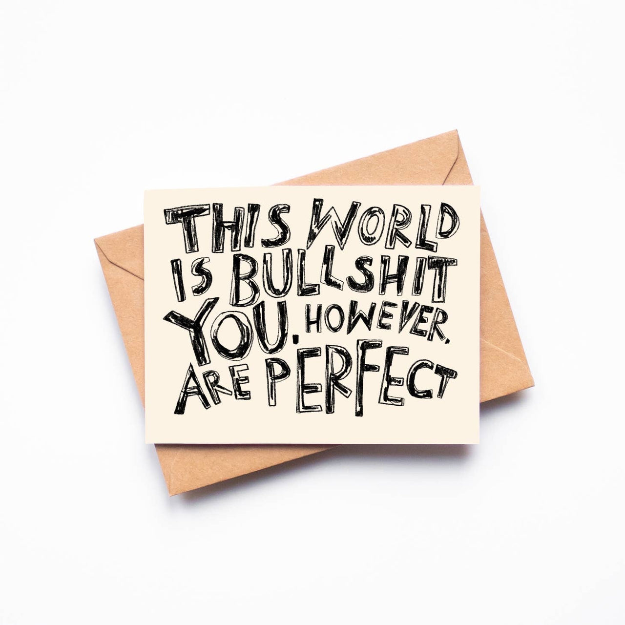 Rani Ban - Greeting Card - The World is Bullsh*t However You Are Perfect