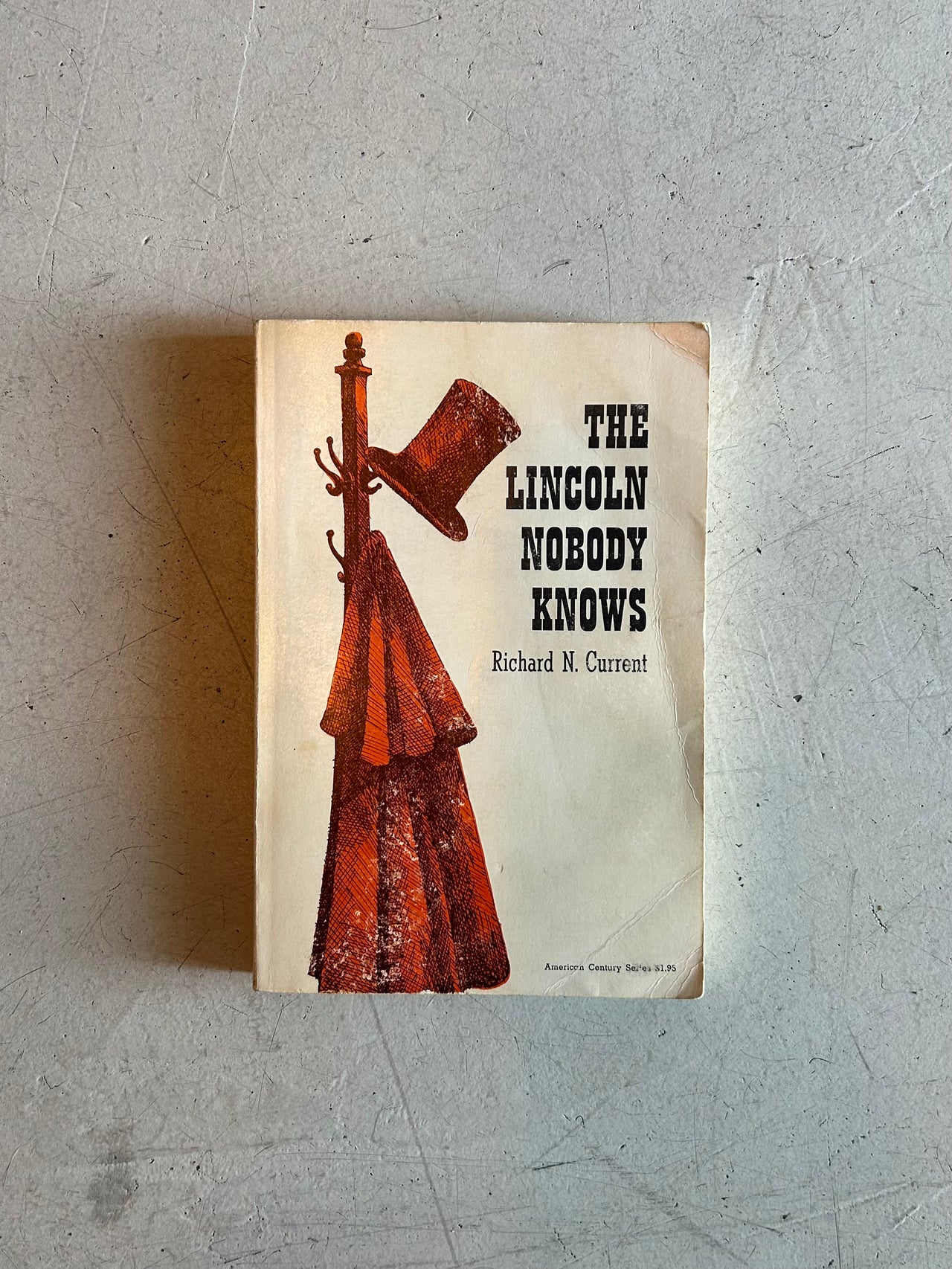 Flyby - Vintage Book - “The Lincoln Nobody Knows” by Richard N. Currant