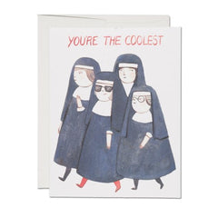 Red Cap Cards - Greeting Card - "You're the Coolest" Nuns