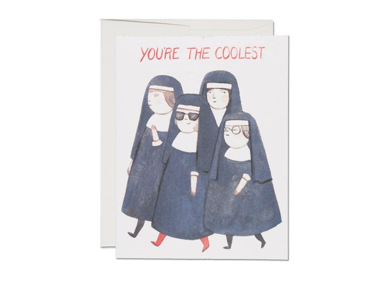 Red Cap Cards - Greeting Card - "You're the Coolest" Nuns
