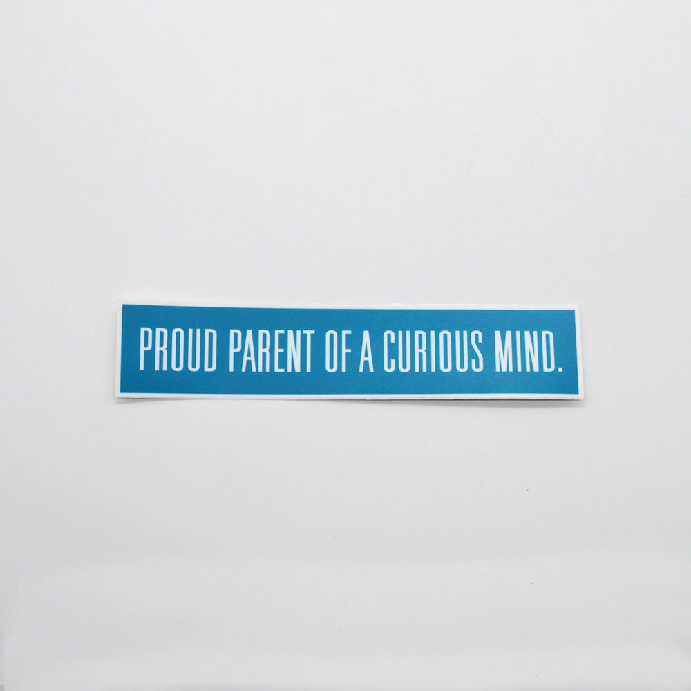 Metal- Sticker - Proud Parent of a Curious Mind - Teal