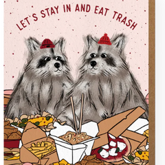 Boss Dotty - Let’s stay in and Eat Trash Greeting Card