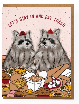 Boss Dotty - Let’s stay in and Eat Trash Greeting Card