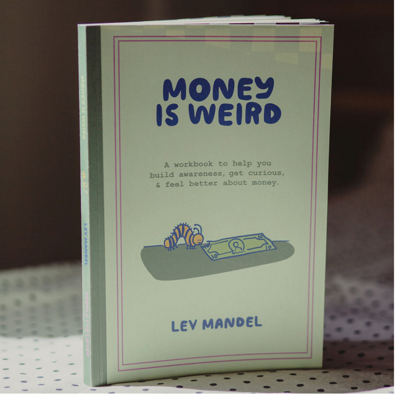 People I've Loved - Journal - Money is Weird