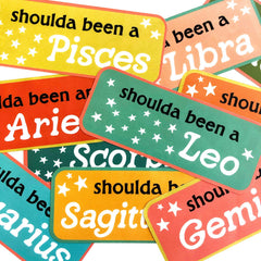 Shoulda Been A... zodiac stickers