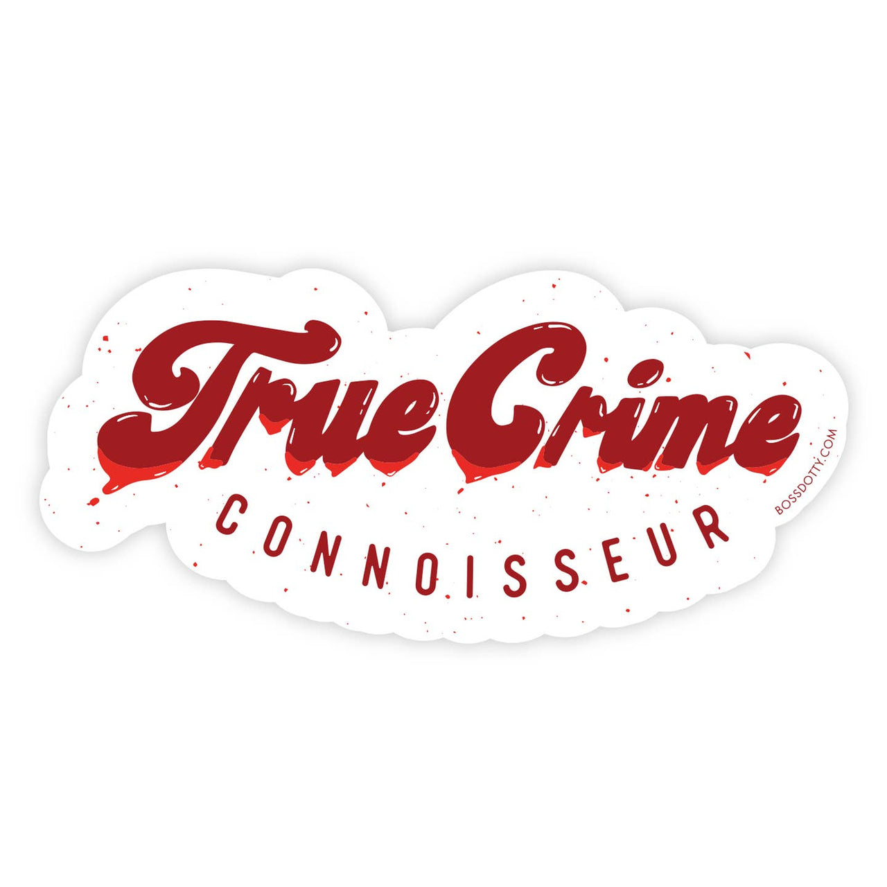 Boss Dotty - Sticker - True Crime Connoisseur