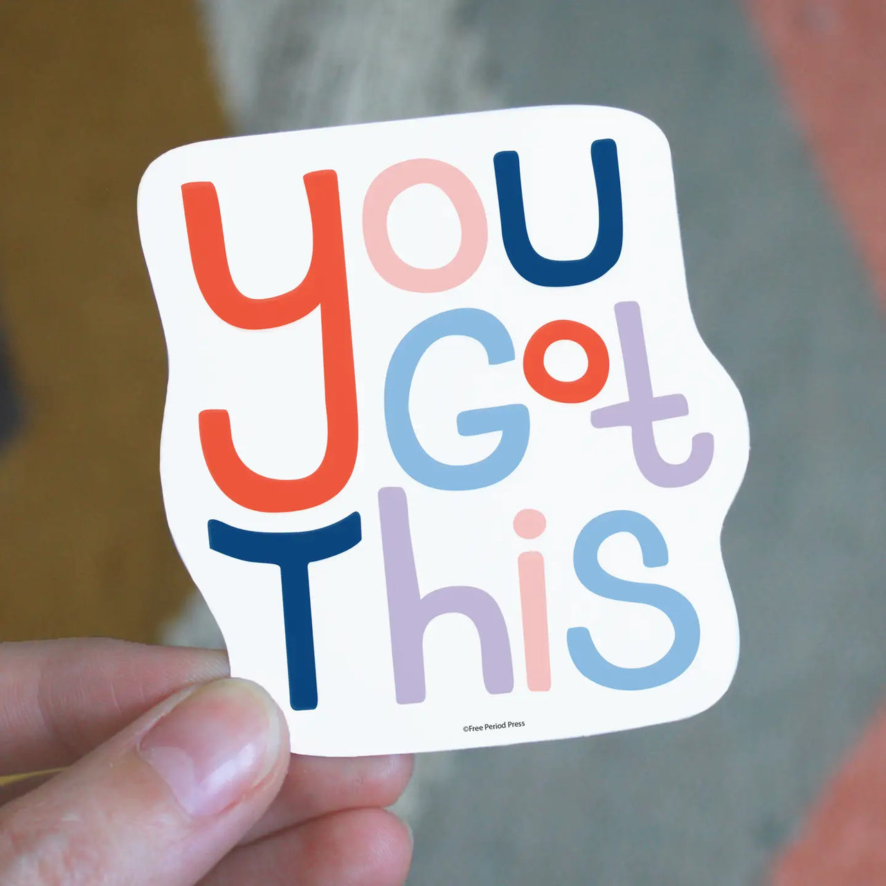Free Period -  You Got This Sticker