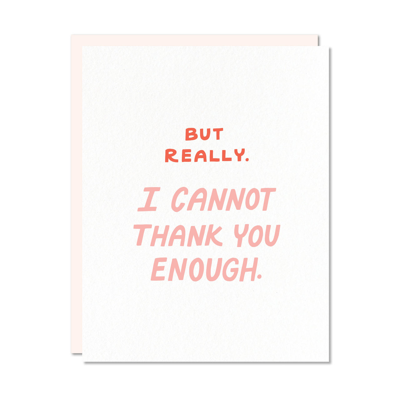 Cannot Thank You Enough - Thank You Card