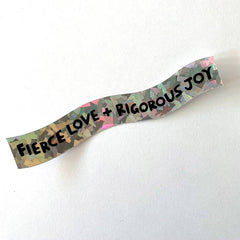 Fierce Love & Rigorous Joy - Holographic Swirl Sticker