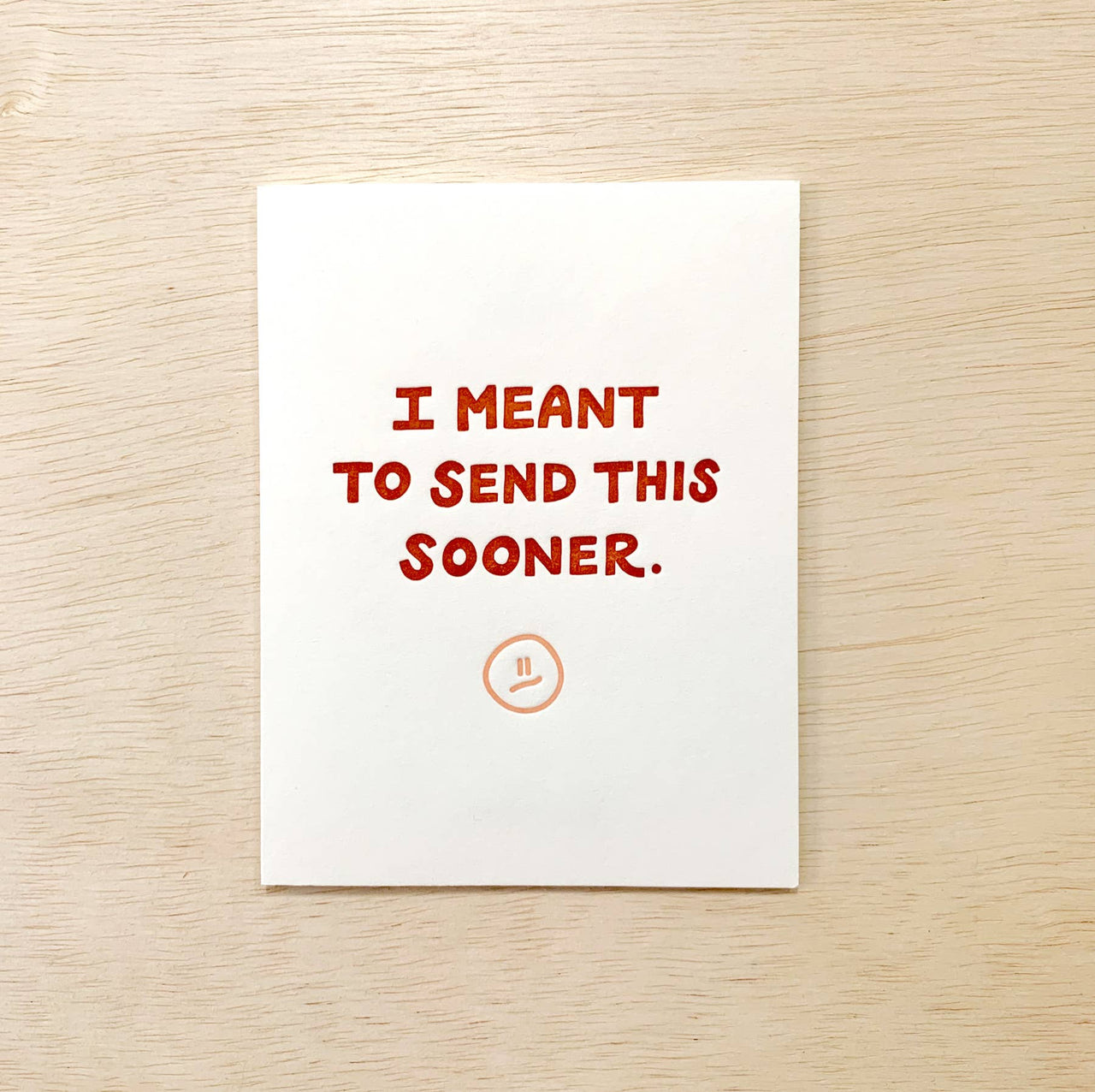 Meant to Send - Belated Birthday Sympathy Everyday Card