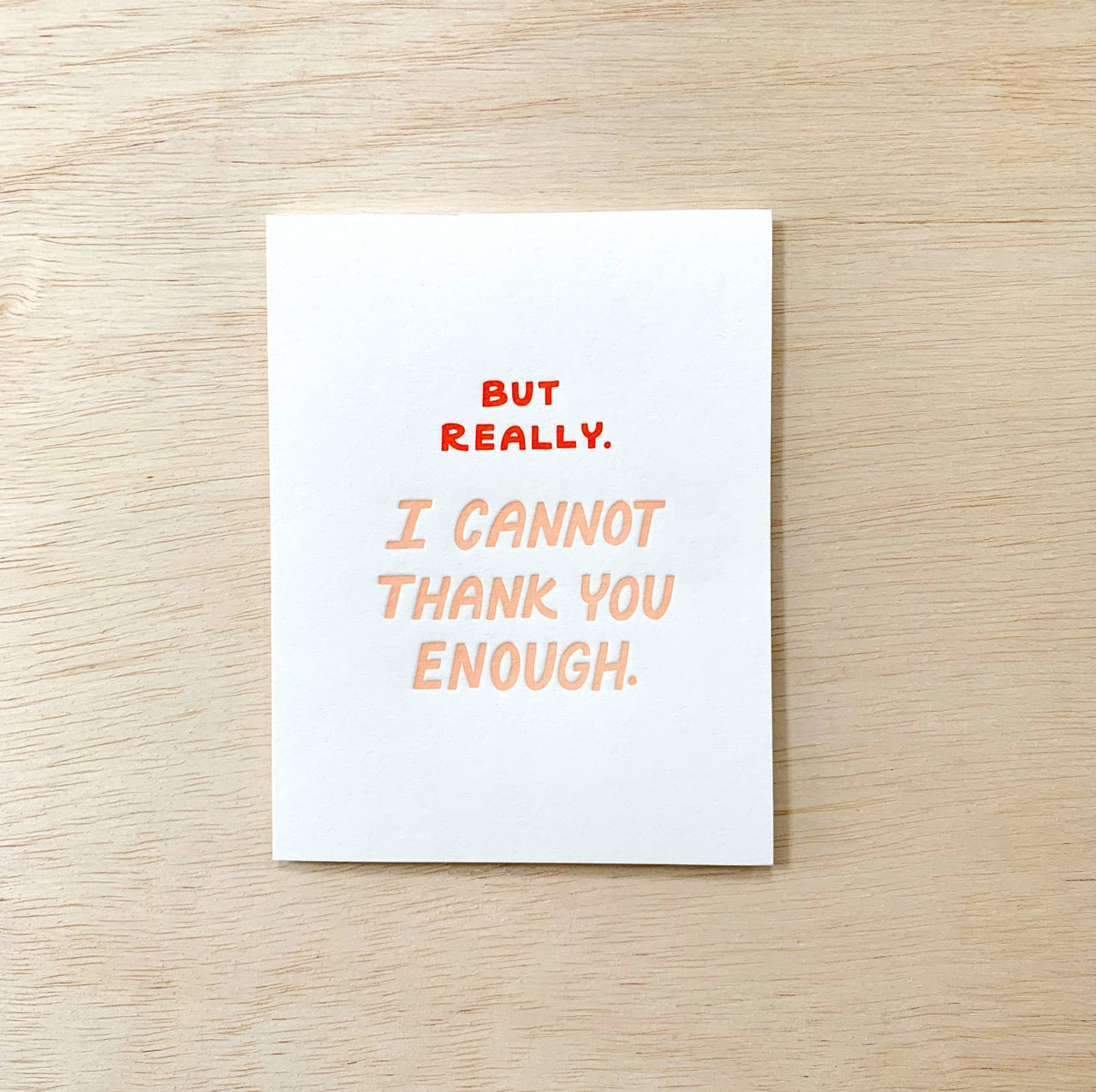 Cannot Thank You Enough - Thank You Card