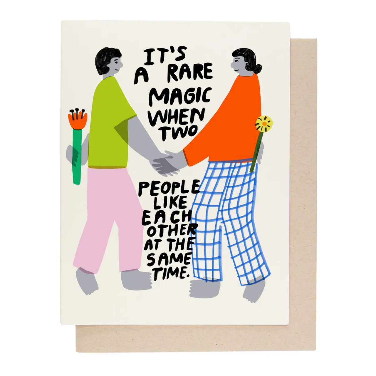 People I've Loved - Greeting Card - It's A Rare Magic When Two People Like Each Other At The Same Time