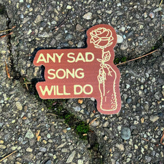 Brass Earth - Any Sad Song Will Do Vinyl Sticker