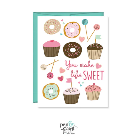 Pen and paint - greeting card - you make life sweet