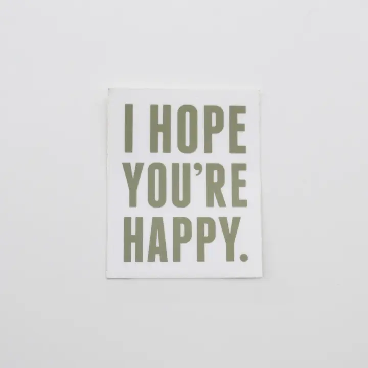 Metal- Sticker -I hope you're happy