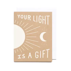 Worthwhile -Your Light Is a Gift- Greeting Card