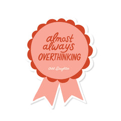 Odd Daughter - Sticker - Almost Always Overthinking It
