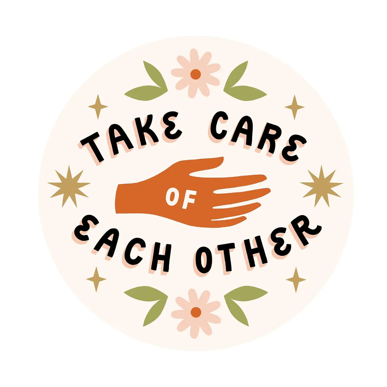 Worthwhile Paper - Sticker - Take Care of Each Other