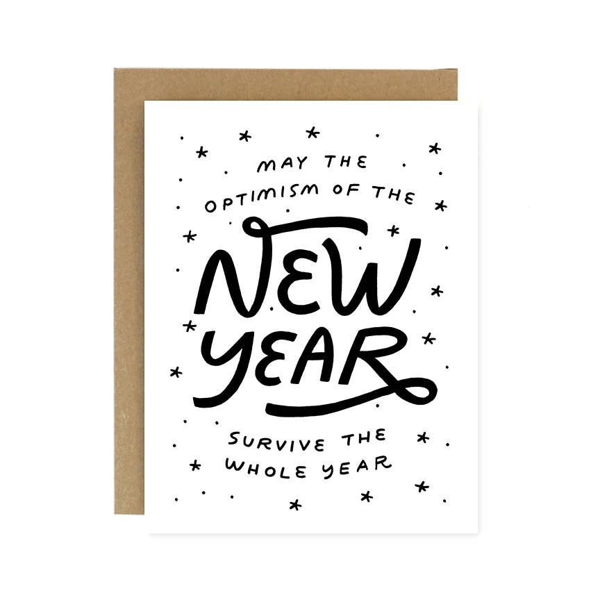 Worthwhile Paper - May the Optimism of the New Year Survive the Whole Year Greeting Card