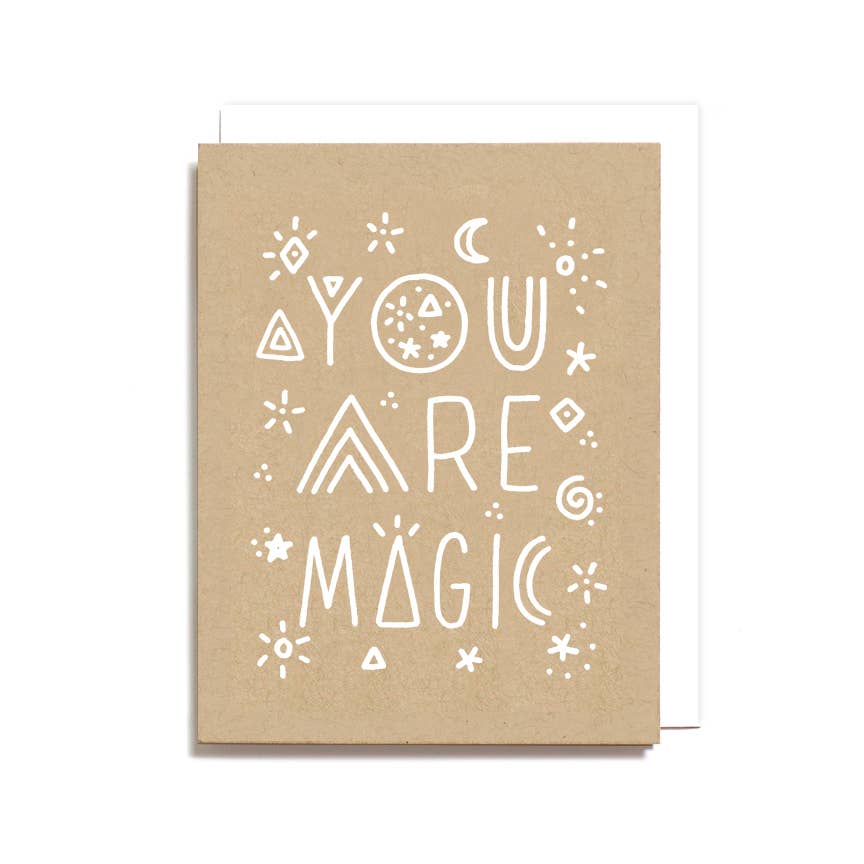 Worthwhile Paper - You Are Magic Greeting Card