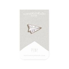 Worthwhile - Let It Go Pin