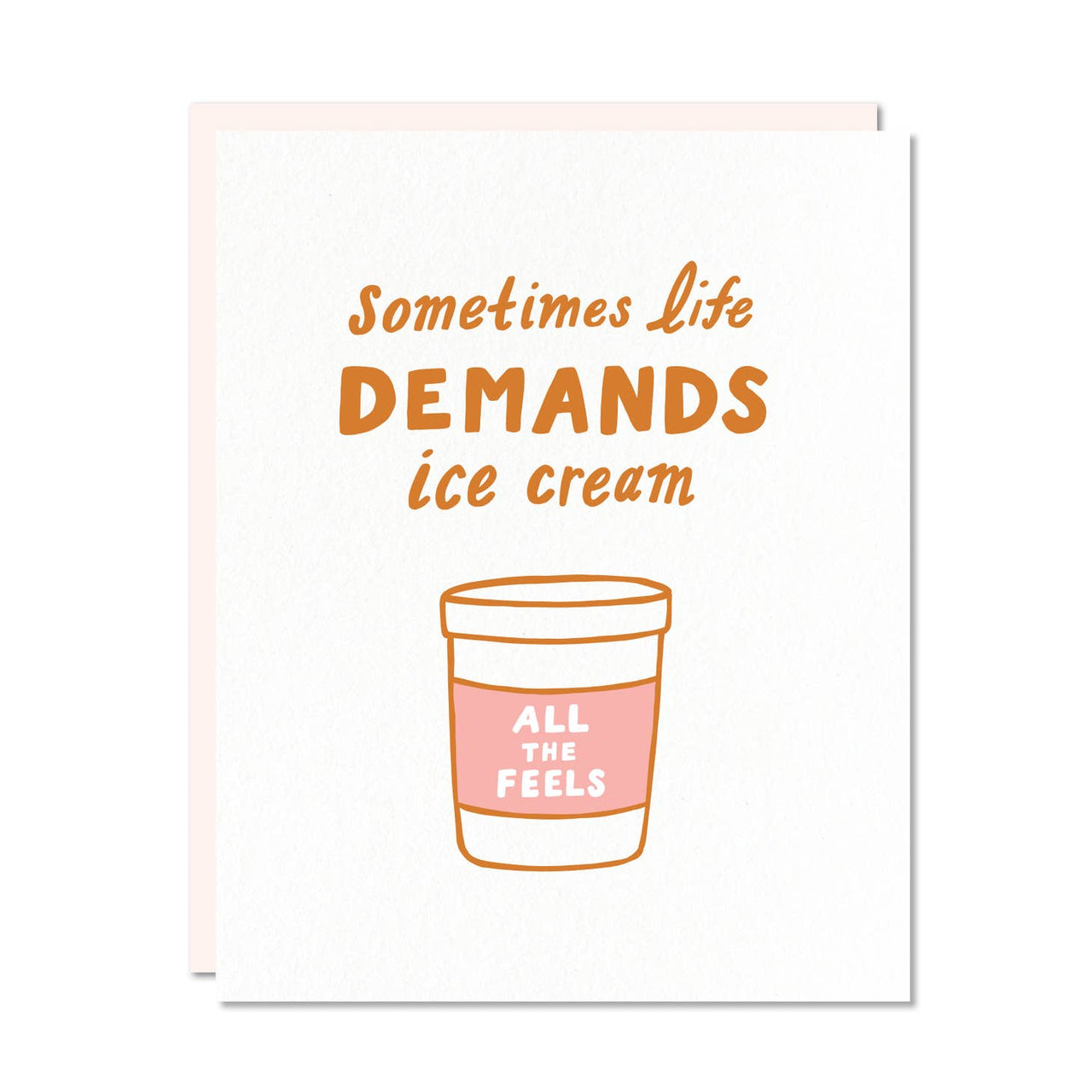 Odd Daughter - Sometimes Life Demands Ice Cream Greeting Card