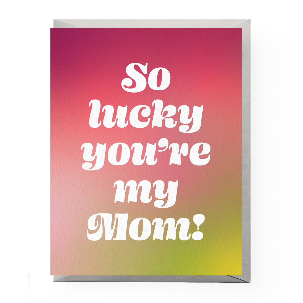 Boss Dotty - So Lucky You're My Mom Greeting Card