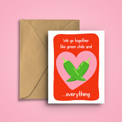 Squidly - We Go Together Like Green Chile & Everything Greeting Card