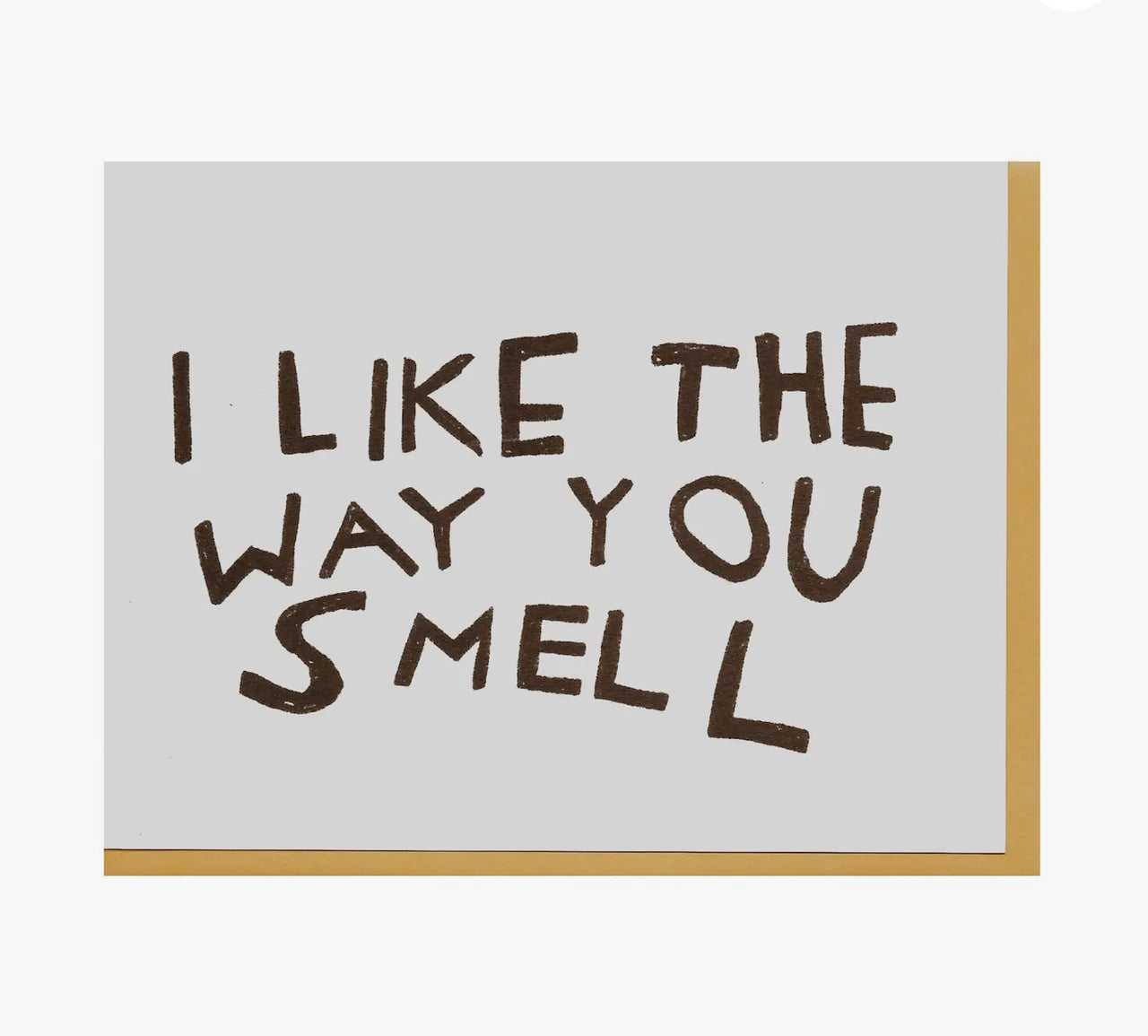 Rani Ban - Greeting Card - I Like the Way You Smell